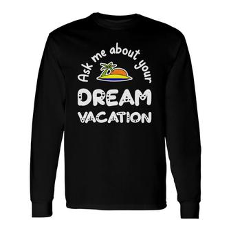 How To Market Yourself As A Travel Agent Long Sleeve T-Shirt T-Shirt | Mazezy