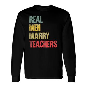 Marriage Real Marry Teachers Groom Long Sleeve T-Shirt T-Shirt | Mazezy