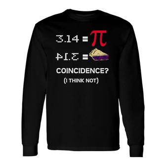 Math Teacher Pi Day Long Sleeve T-Shirt T-Shirt | Mazezy