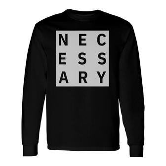 Any Means Necessary Long Sleeve T-Shirt T-Shirt | Mazezy