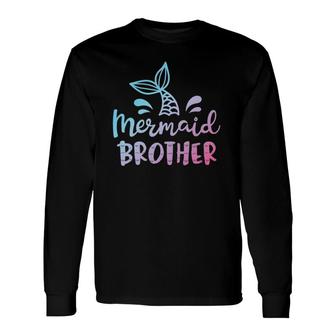 Mermaid Brother Merman Matching Birthday Long Sleeve T-Shirt T-Shirt | Mazezy
