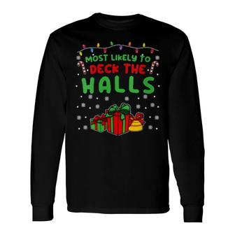 Merry Christmas Matching Holiday Xmas Deck The Halls Long Sleeve T-Shirt T-Shirt | Mazezy