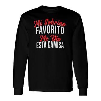 Mi Sobrino Favorito Spanish From Nephew Long Sleeve T-Shirt T-Shirt | Mazezy