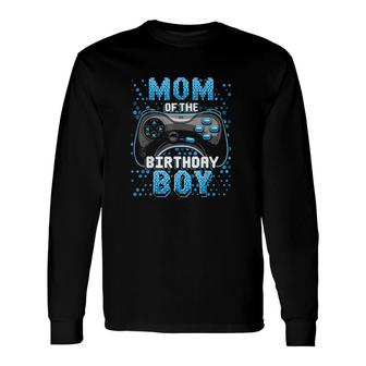 Mom Of The Birthday Boy Matching Video Gamer Long Sleeve T-Shirt - Seseable