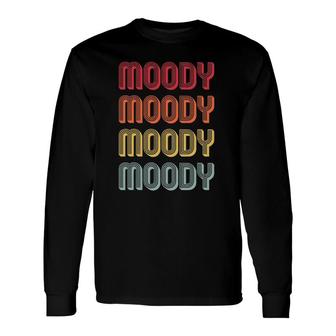 Moody Surname Retro Vintage 80S Birthday Reunion Long Sleeve T-Shirt T-Shirt | Mazezy