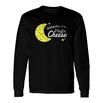 Moon Working On My Night Cheese Long Sleeve T-Shirt T-Shirt | Mazezy