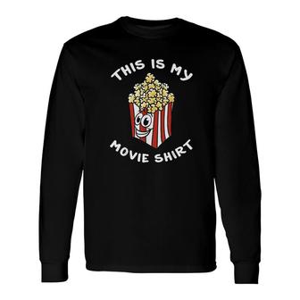 This Is My Movie Popcorn Lovers Cinema Food Long Sleeve T-Shirt - Thegiftio UK
