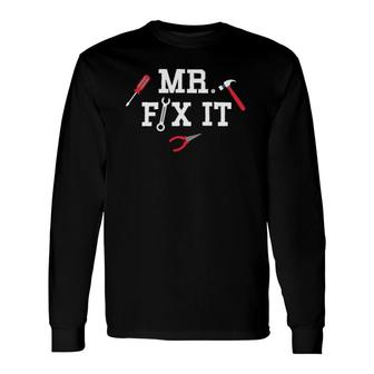 Mr Fix It Father's Day Hand Tools Papa Daddy Long Sleeve T-Shirt T-Shirt | Mazezy CA