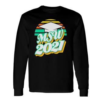 Msw Social Work Master's Graduation Worker Retro 2021 Ver2 Long Sleeve T-Shirt T-Shirt | Mazezy