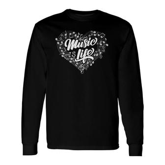 Music Is Life For Awesome Song Writer Composer Musician Long Sleeve T-Shirt T-Shirt | Mazezy