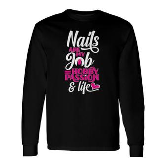 Nail Polish Pedicurist Manicurist For Nail Artists Quote Long Sleeve T-Shirt | Mazezy
