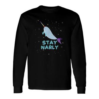 Narwhal Pun Stay Narly Cute Rainbow Narwhal Long Sleeve T-Shirt | Mazezy