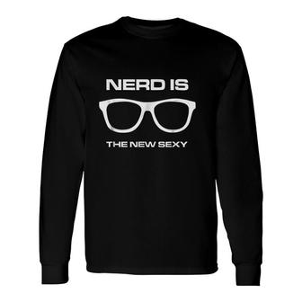 Nerd Is The New Popular Nerd Glass Long Sleeve T-Shirt - Thegiftio UK