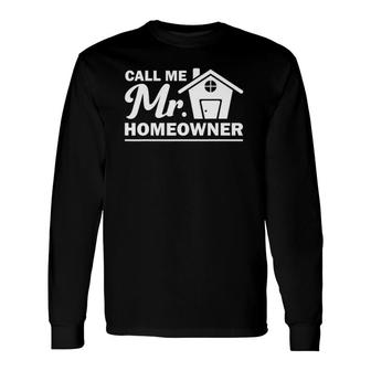New Homeowner Art Dad Housewarming Buyers Owners Long Sleeve T-Shirt T-Shirt | Mazezy