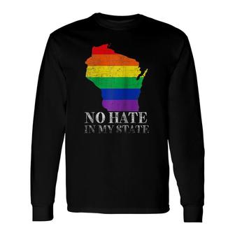No Hate In My State Wisconsin Map Lgbt Pride Rainbow Raglan Baseball Tee Long Sleeve T-Shirt T-Shirt | Mazezy