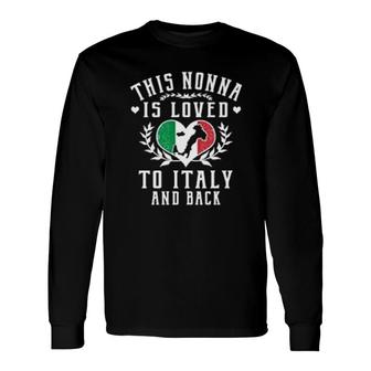 Nonna Love Italy And Back Long Sleeve T-Shirt T-Shirt | Mazezy
