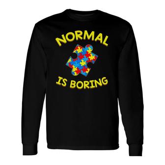 Normal Is Boring Autism Colors Puzzle Piece Long Sleeve T-Shirt T-Shirt | Mazezy