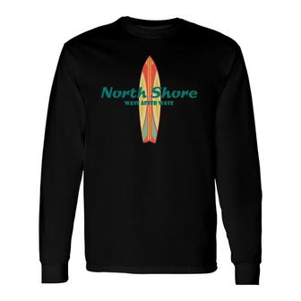 North Shore Hawaii Souvenir Retro Vintage Surf Sun Tee Long Sleeve T-Shirt T-Shirt | Mazezy