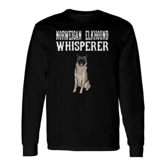 Norwegian Elkhound Whisperer Dog Lover Long Sleeve T-Shirt | Mazezy