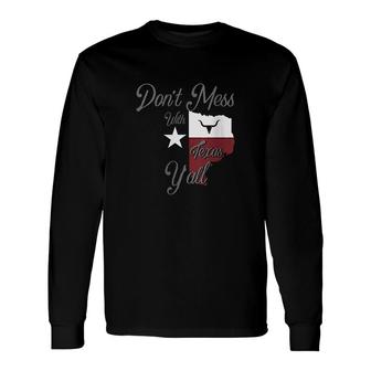 Do Not Mess With Vintage Texas Longhorn Lone Star State Pride Great Long Sleeve T-Shirt - Seseable