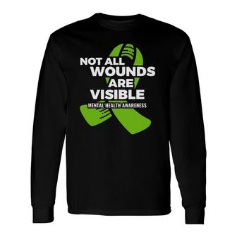 Not All Wounds Visible Mental Health Awareness Long Sleeve T-Shirt T-Shirt | Mazezy