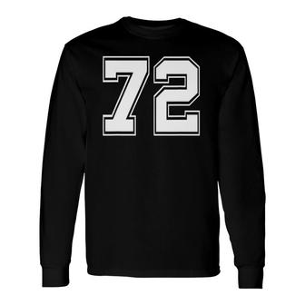 Number 72 Baseball Football Soccer Birthday Long Sleeve T-Shirt T-Shirt | Mazezy