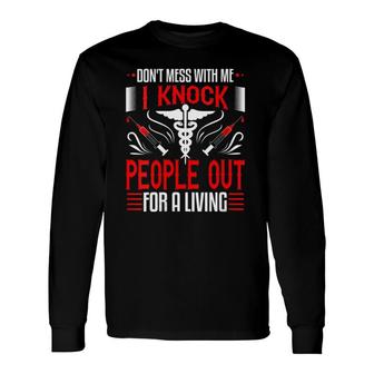 Nurse Anesthetist Anesthesiologist Knock Out People Long Sleeve T-Shirt T-Shirt | Mazezy