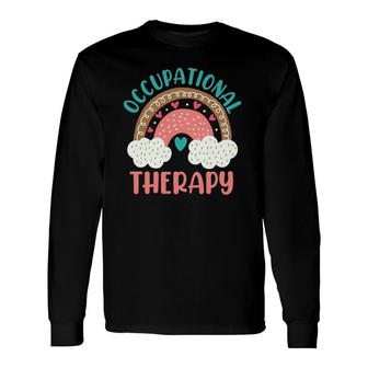 Occupational Therapy For A Ot Apparel Rainbow Long Sleeve T-Shirt T-Shirt | Mazezy