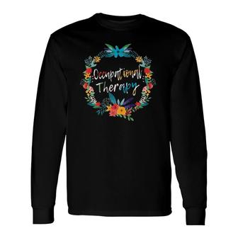 Occupational Therapy Ot Therapist Teacher Assistant Floral Long Sleeve T-Shirt T-Shirt | Mazezy
