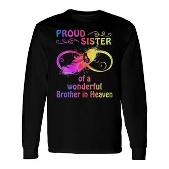 Official Proud Sister Of A Wonderful Brother In Heaven Long Sleeve T-Shirt T-Shirt | Mazezy