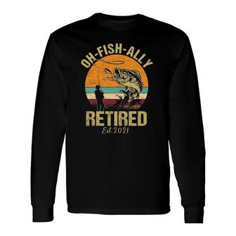 Oh Fish Ally Retired 2021 Fishing Retirement Vintage Long Sleeve T-Shirt T-Shirt | Mazezy