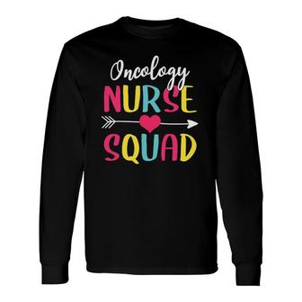 Oncology Nurse Squad Cute Nurses Long Sleeve T-Shirt | Mazezy