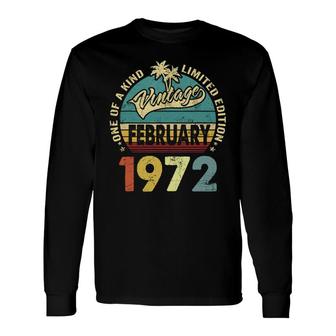 One Of A Kind Awesome Vintage February 1972 50Th Birthday Long Sleeve T-Shirt - Seseable