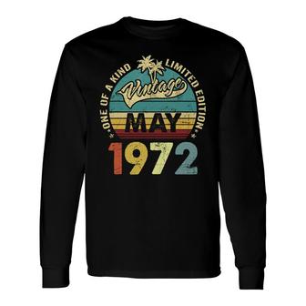 One Of A Kind Awesome Vintage May 1972 50Th Birthday Long Sleeve T-Shirt - Seseable