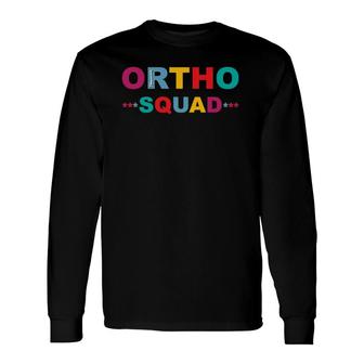 Ortho Squad Orthopedic Nurse Surgeon Musculoskeletal Doctor Long Sleeve T-Shirt T-Shirt | Mazezy