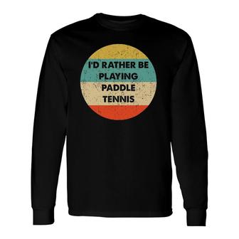 Paddle Tennis S Paddle Tennis Long Sleeve T-Shirt | Mazezy