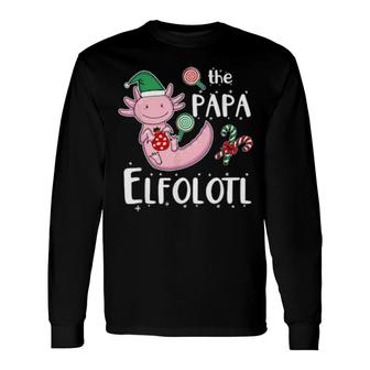 Papa Christmas Axolotl Elf Papa Elfolotl Matching Long Sleeve T-Shirt T-Shirt | Mazezy