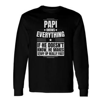 Papi Knows Everything Grandpa Father's Day From Daughter Long Sleeve T-Shirt T-Shirt | Mazezy CA