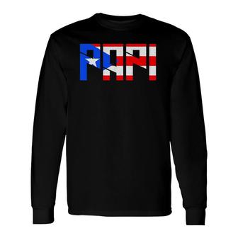 Papi Puerto Rico Flag Patriotic Pride Puerto Rican Long Sleeve T-Shirt T-Shirt | Mazezy
