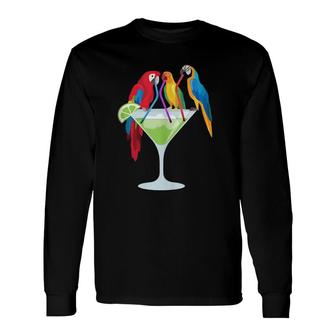 Parrots Drinking Margarita Tropical Vacation Hawaiian Birds Long Sleeve T-Shirt T-Shirt | Mazezy