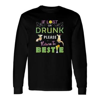 Party If Lost Or Drunk Please Return To Bestie Long Sleeve T-Shirt - Thegiftio UK