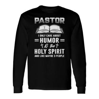 Pastror Humor & The Holy Spirit Christian Long Sleeve T-Shirt T-Shirt | Mazezy