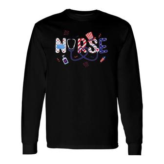 Patriotic Nurse 4Th Of July American Flag Independence Day Long Sleeve T-Shirt T-Shirt | Mazezy CA