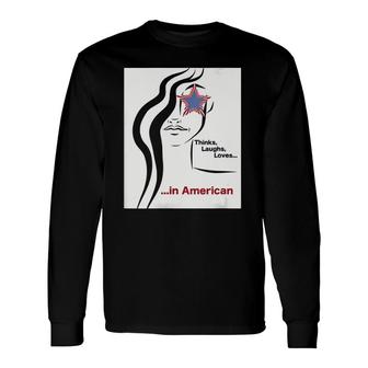 Patriotic Thinks, Laughs, Loves In American V-Neck Long Sleeve T-Shirt | Mazezy