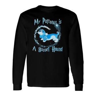 My Patronus Is A Basset Hound Dog Lovers Long Sleeve T-Shirt T-Shirt | Mazezy