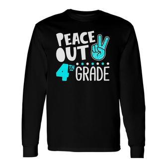 Peace Out 4Th Grade Graduation Last Day School 2021 Long Sleeve T-Shirt T-Shirt | Mazezy