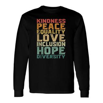 Peace Love Diversity Inclusion Equality Human Rights Long Sleeve T-Shirt T-Shirt | Mazezy