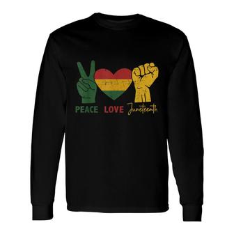 Peace Love Juneteenth With African Flag Heart And Fist Long Sleeve T-Shirt - Thegiftio UK