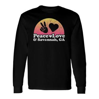 Peace Love And Savannah Ga Georgia Long Sleeve T-Shirt T-Shirt | Mazezy