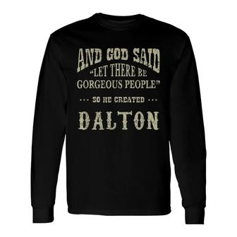 Personalized Birthday For Person Named Dalton Long Sleeve T-Shirt - Seseable